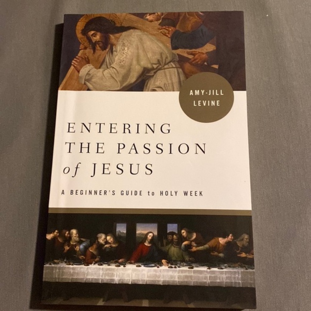 Entering the Passion of Jesus: A Beginner's Guide to Holy‎ Week